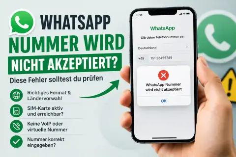 WhatsApp Nummer wird nicht akzeptiert: Diese Punkte solltest du zuerst checken